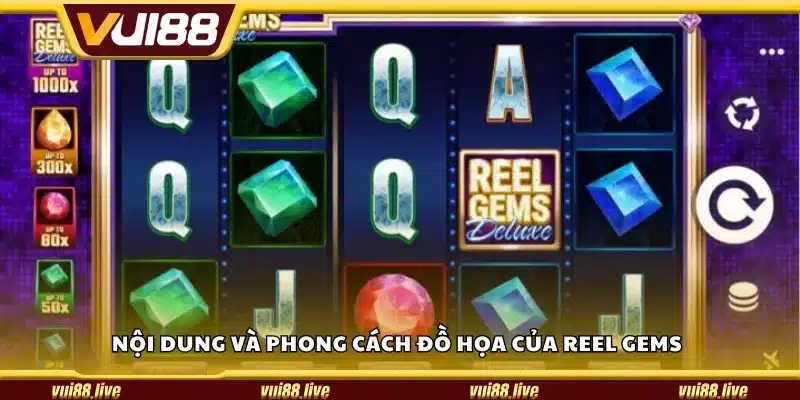 Nội dung và phong cách đồ họa của Reel Gems